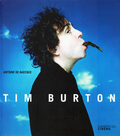 Tim Burton d'Antoine de Baecque